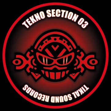 Various - Tekno Section 03 - Tikal Sound Records - Tekno Section 03