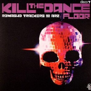Romasud Trackers & ARZ - Kill The Dancefloor - Idroscalo Dischi - disco 7