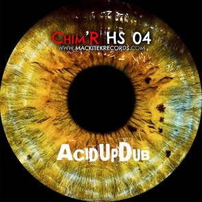 Acid Up Dub / Vikkei - Chim'R HS 04 - Chim'R - HS 04