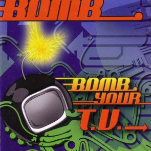 Radio Bomb - Bomb Your T.V. - Radio Bomb - RBDVD01