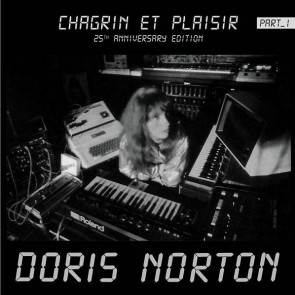 Doris Norton - Chagrin Et Plaisir / 25th Anniversary Edition (Part_1) - No Pizza Rave - NPR-012