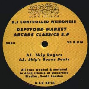 DJ Controlled Weirdness - Deptford Market Arcade Classics EP - Audio Illusion Recordings - AIR 3018